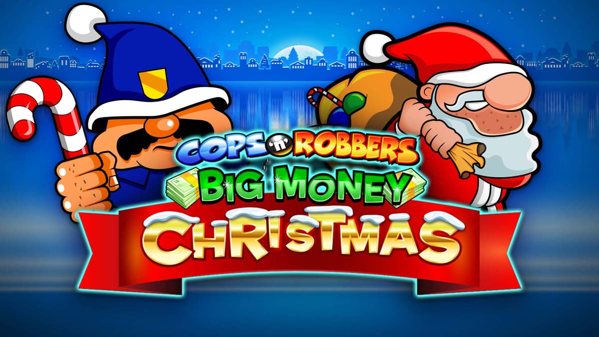 Cops n Robbers Big Money Christmas