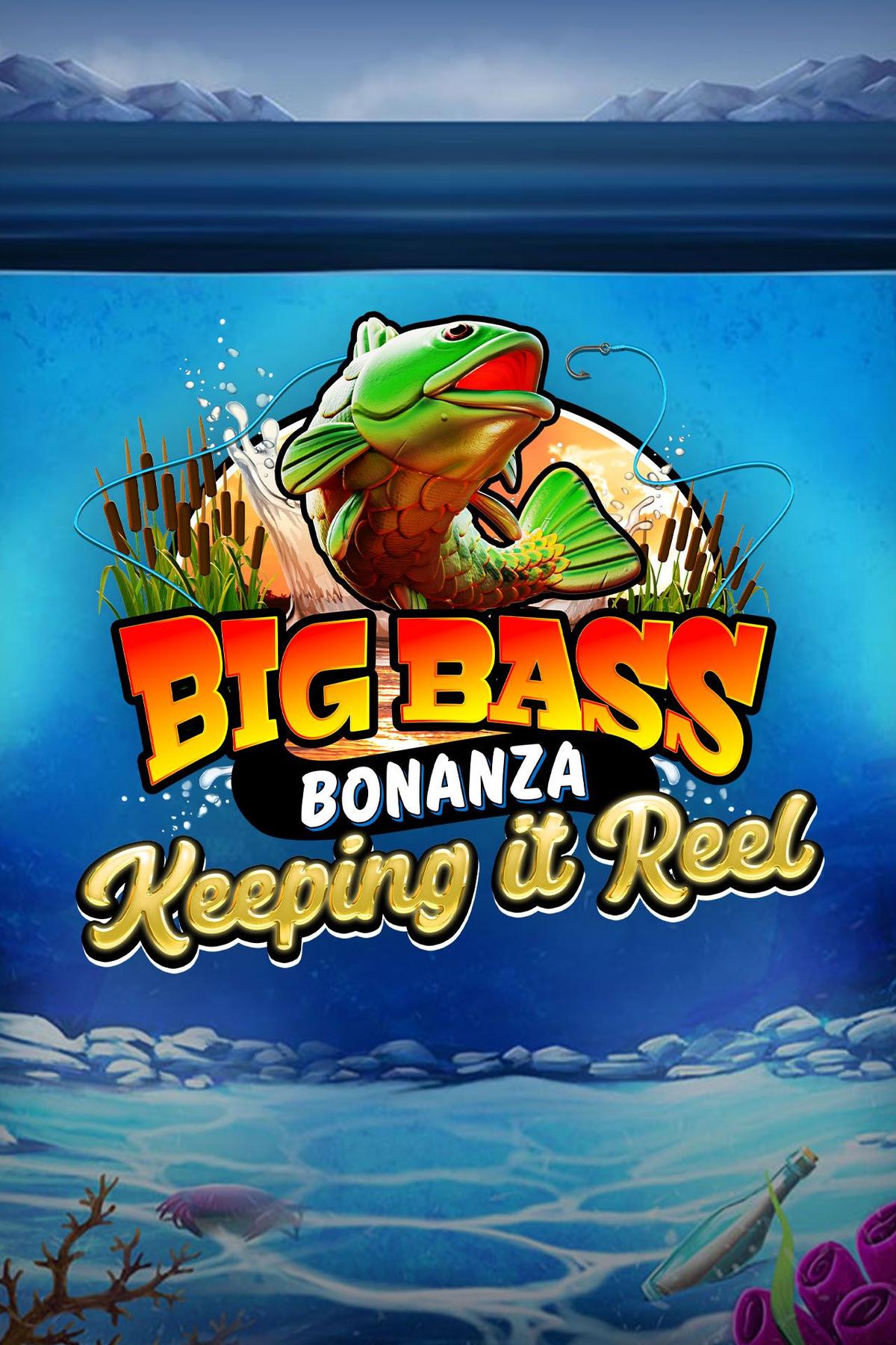 Big Bass - Keeping it Reel